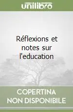 Prezzo Basso Réflexions et notes sur l‘education