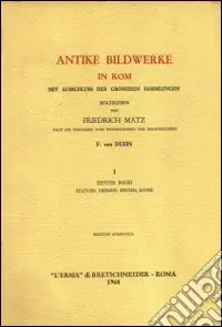Antike Bildwerke in Rom mit Ausschluss der Groesseren Sammlungen (rist. anast. Lipsia, 1881-1882) Prezzo Scontato