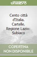 Cento città d‘Italia. Cartelle. Regione Lazio Subiaco Prezzo Conveniente