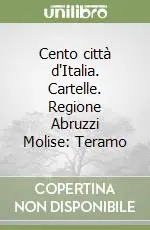 Offerta Del Giorno Cento città d‘Italia. Cartelle. Regione Abruzzi Molise Teramo