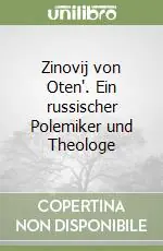 Zinovij von Oten‘. Ein russischer Polemiker und Theologe Subito Disponibile