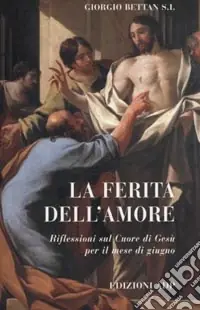 Must-Have La ferita dell‘amore. Riflessioni per il mese di giugno