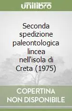 Seconda spedizione paleontologica lincea nell‘isola di Creta (1975) Popolare