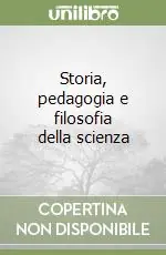 Storia, pedagogia e filosofia della scienza Offerta Del Giorno