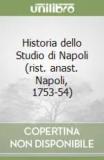 Subito Disponibile Historia dello Studio di Napoli (rist. anast. Napoli, 1753-54)