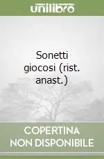 Sonetti giocosi (rist. anast.) Prezzo Ridotto