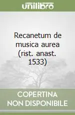 Bestseller Recanetum de musica aurea (rist. anast. 1533)