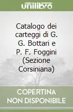Catalogo dei carteggi di G. G. Bottari e P. F. Foggini (Sezione Corsiniana) Prezzo Basso
