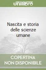 Nascita e storia delle scienze umane Ultime Pezzi