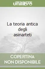 La teoria antica degli asinarteti Acquista Ora