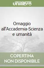 Affare Omaggio all‘Accademia-Scienza e umanità