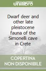 Offerta Limitata Dwarf deer and other late pleistocene fauna of the Simonelli cave in Crete