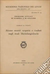 Alcune recenti scoperte e risultati negli studi michelangioleschi Non Perdere