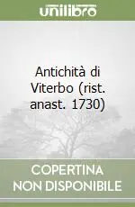 Promo Stagionale Antichità di Viterbo (rist. anast. 1730)