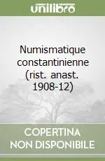 Numismatique constantinienne (rist. anast. 1908-12) Consegna Rapida