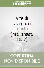 Più Venduto Vite di ravegnani illustri (rist. anast. 1837)