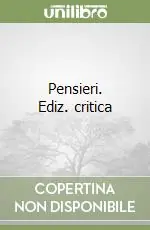 Direttamente Dal Produttore Pensieri. Ediz. critica
