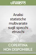 Analisi statistiche multivariate sugli specchi etruschi Promo Stagionale
