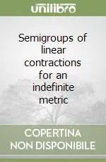 Promozione Semigroups of linear contractions for an indefinite metric