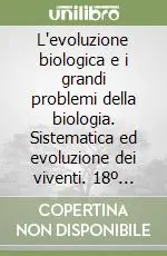 Più Venduto L‘evoluzione biologica e i grandi problemi della biologia. Sistematica ed evoluzione dei viventi. 18º Seminario (Roma, 26-28 febbraio 1991)