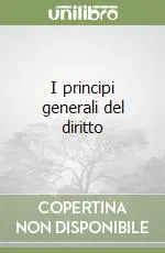 I principi generali del diritto Nuovo Arrivo