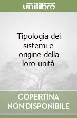 Prezzo Ridotto Tipologia dei sistemi e origine della loro unità
