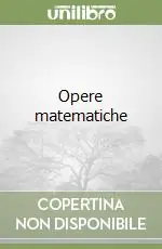 Compra Adesso Opere matematiche