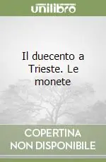Più Venduto Il duecento a Trieste. Le monete