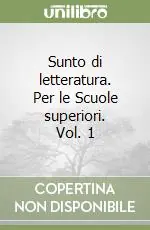 Compra Online Sunto di letteratura. Per le Scuole superiori. Vol. 1