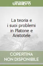 La teoria e i suoi problemi in Platone e Aristotele Compra Online