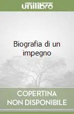 Biografia di un impegno Affare