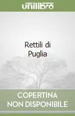 Rettili di Puglia Nuova Collezione