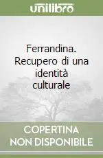 Ferrandina. Recupero di una identità culturale Compra Adesso