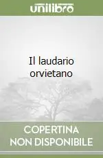 Ultime Pezzi Il laudario orvietano