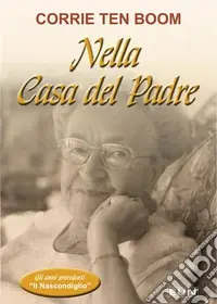 Solo Oggi Nella casa del padre. Gli anni precedenti il nascondiglio