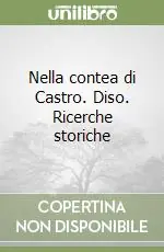 A Buon Prezzo Nella contea di Castro. Diso. Ricerche storiche