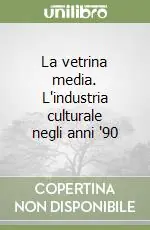 Ordina Subito La vetrina media. L‘industria culturale negli anni ‘90