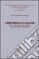 Il mondo orientale al di là della siepe. Gnosi e metafisica dell‘Oriente nell‘inconscio leopardiano Promozione Esclusiva