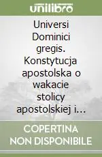 Universi Dominici gregis. Konstytucja apostolska o wakacie stolicy apostolskiej i wyborze biskupa rzymskiego Più Venduto