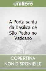 A Porta santa da Basílica de São Pedro no Vaticano Nuova Collezione