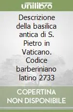 Affare Descrizione della basilica antica di S. Pietro in Vaticano. Codice barberiniano latino 2733