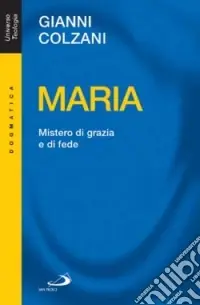 Nuova Collezione Maria. Mistero di grazia e di fede
