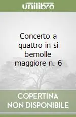 Concerto a quattro in si bemolle maggiore n. 6 Promozione
