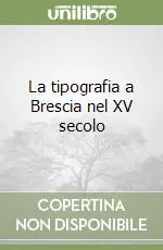 La tipografia a Brescia nel XV secolo Promozione