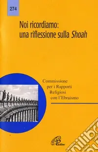 Noi ricordiamo una riflessione sulla Shoah Offerta