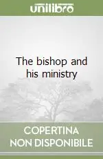 Must-Have The bishop and his ministry