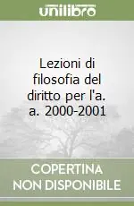 Lezioni di filosofia del diritto per l‘a. a. 2000-2001 Quantità Limitata