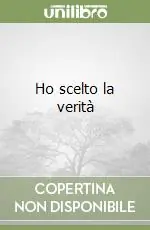 Compra Online Ho scelto la verità
