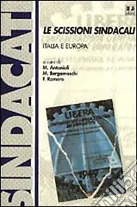 Professionale Le scissioni sindacali Italia e Europa