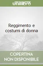 Reggimento e costumi di donna Nuova Collezione